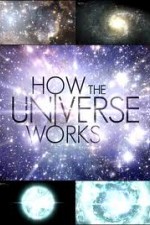 Watch Projectfreetv How the Universe Works Online